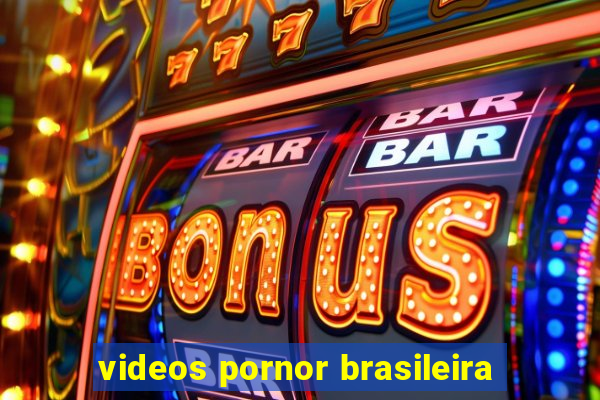 videos pornor brasileira